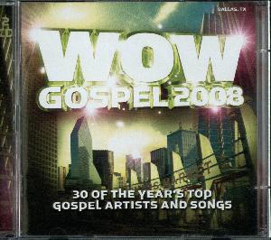 WOW gospel 2008 : the year's 30 top gospel artists and songs