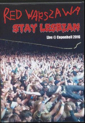 Stay lesbian : live @ Copenhell 2016