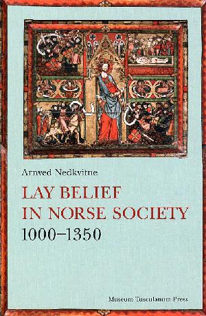 Lay belief in Norse society 1000-1350