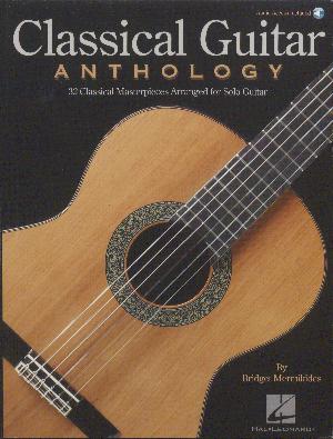 Classical guitar anthology : 32 classical masterpieces arranged for solo guitar