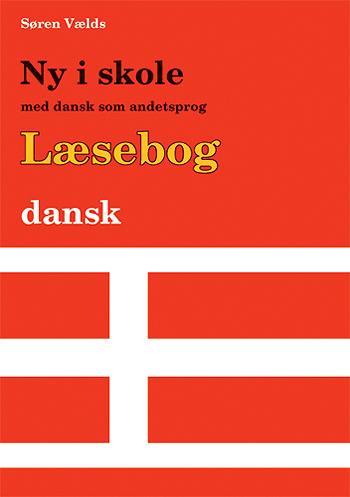 Ny i skole med dansk som andetsprog. Læsebog - dansk tekst