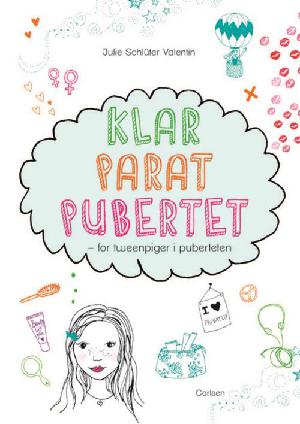 Klar parat pubertet : for tweenpiger i puberteten