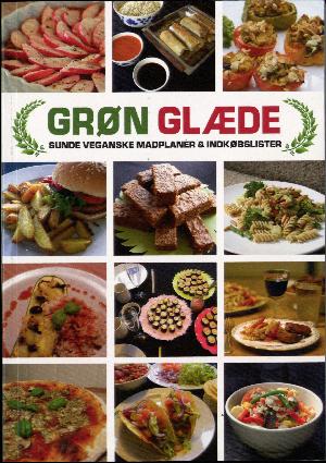Grøn glæde : sunde veganske madplaner & indkøbslister