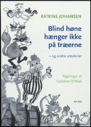 Blind høne hænger ikke på træerne : og andre vrøvlerier