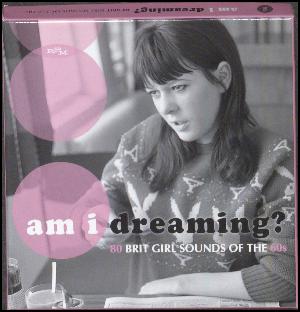 Am I dreaming? 80 Brit girl sounds of the 60s