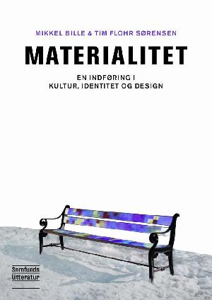 Materialitet : en indføring i kultur, identitet og teknologi