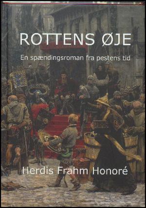 Rottens øje : en spændingsroman fra pestens tid