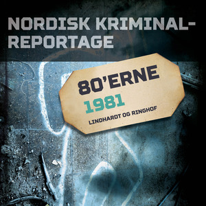 Nordisk kriminalreportage. Årgang 1981