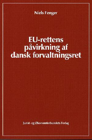 EU-rettens påvirkning af dansk forvaltningsret