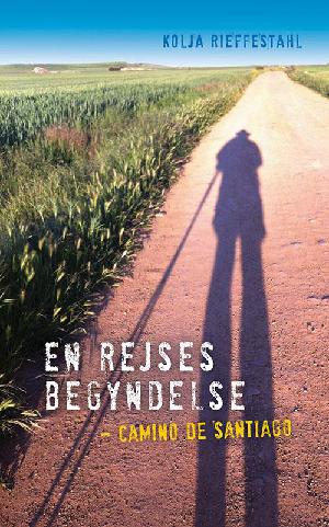 En rejses begyndelse : Camino de Santiago