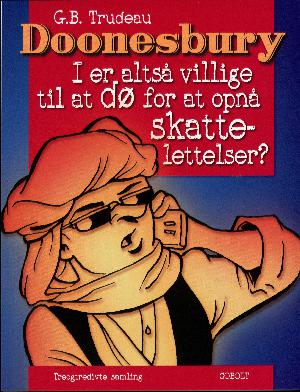 Doonesbury. 33. samling : I er altså villige til at dø for at opnå skattelettelser?