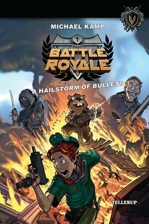Battle royale - a hailstorm of bullets
