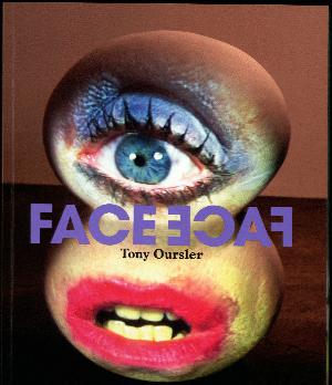 Face to face : Tony Oursler
