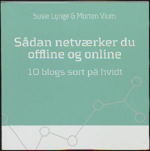 Sådan netværker du offline og online : 10 blogs sort på hvidt