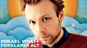 Mikael Wulff forklarer alt