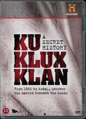The Ku Klux Klan : a secret history