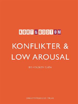 Kort & godt om konflikter & low arousal