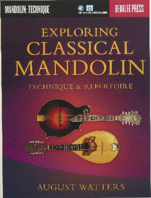 Exploring classical mandolin : technique & repertoire