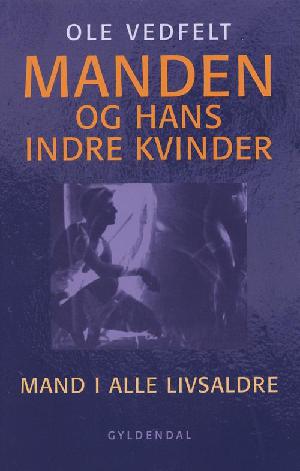 Manden og hans indre kvinder : mand i alle livsaldre