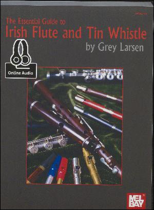 The essential guide to Irish flute and tin whistle