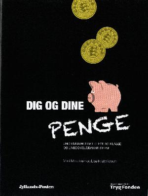 Dig og dine penge : undervisningshæfte for 10. klasse og ungdomsuddannelserne