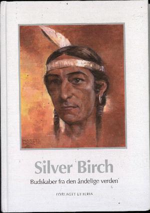 Silver Birch : budskaber fra den åndelige verden