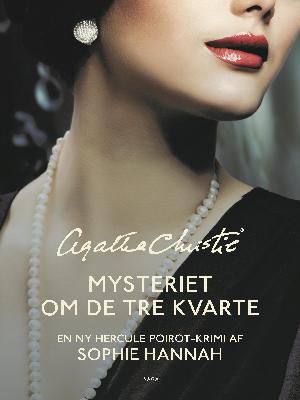 Mysteriet om de tre kvarte : en ny Hercule Poirot krimi