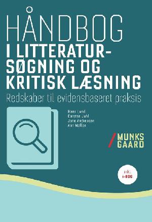 Håndbog i litteratursøgning og kritisk læsning : redskaber til evidensbaseret praksis