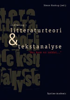 Indføring i litteraturteori og tekstanalyse : der kom en soldat -