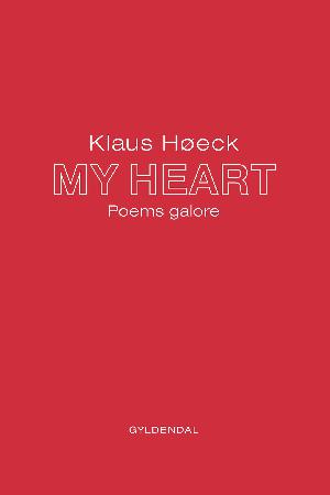 My heart : poems galore