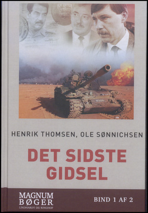 Det sidste gidsel : danskernes flugt fra Saddam Hussein og Golfkrigen. Bind 1