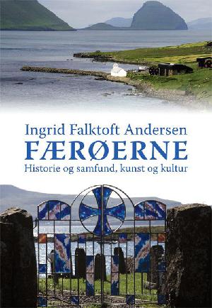 Færøerne - historie og samfund, kunst og kultur