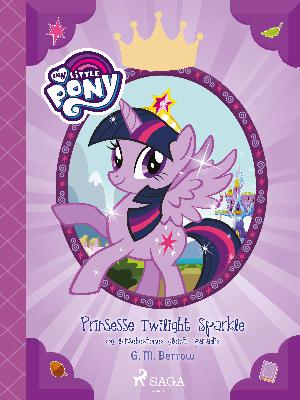 My little pony - prinsesse Twilight Sparkle og læsehestenes glemte paradis
