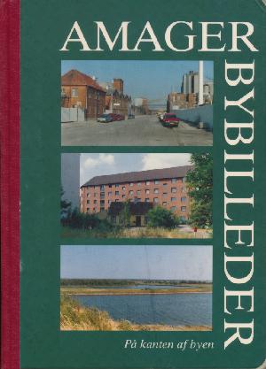 Amager bybilleder : på kanten af byen