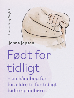 Født for tidligt : en forældrehåndbog