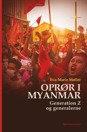 Oprør i Myanmar : generation Z og generalerne