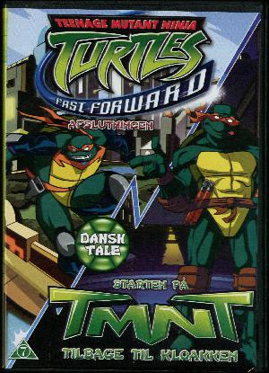 Teenage mutant ninja turtles - fast forward - afslutningen, starten på TMNT - tilbage til kloakken