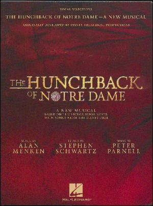 The hunchback of Notre Dame - a new musical : vocal selections : lyric by Stephen Schwartz