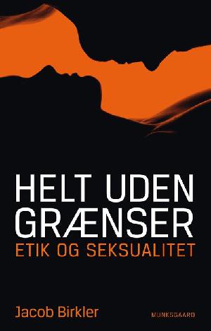 Helt uden grænser : etik og seksualitet