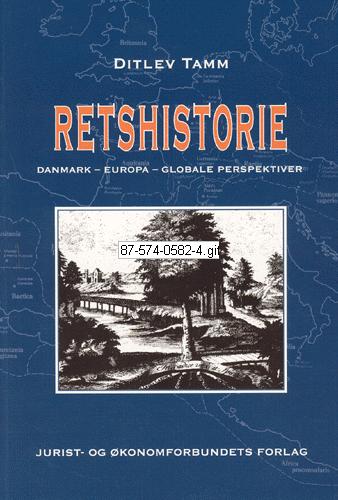 Retshistorie : Danmark, Europa, globale perspektiver
