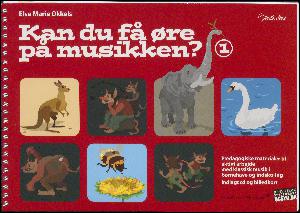 Kan du få øre på musikken?. Bind 1 : Pædagogiske materialer til aktivt arbejde med klassisk musik i børnehave og indskoling