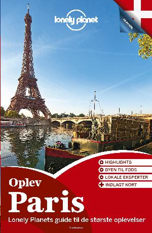 Oplev Paris : Lonely Planets guide til de største oplevelser