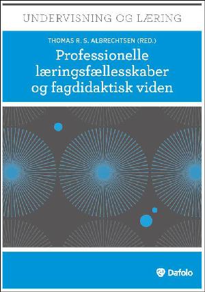 Professionelle læringsfællesskaber og fagdidaktisk viden