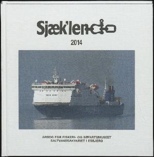 Sjæk'len : årbog for Fiskeri- og Søfartsmuseet. Årgang 2014
