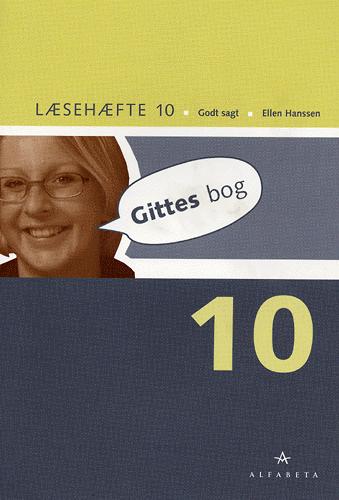 Godt sagt -- Læsehæfte. Bind 10 : Gittes bog