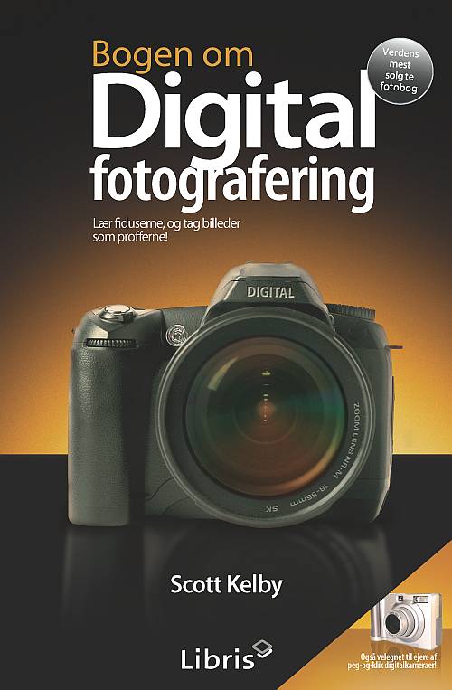 Bogen om digital fotografering : lær fiduserne, og tag billeder som profferne!. Bind 1