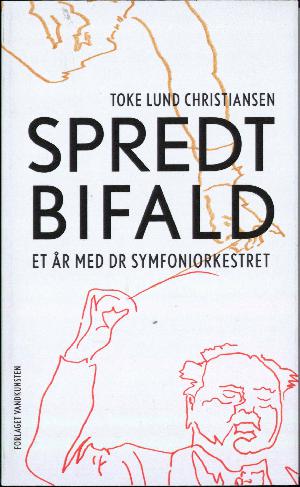 Spredt bifald : et år med DR SymfoniOrkestret