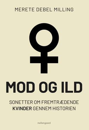 Mod og ild : sonetter om fremtrædende kvinder gennem historien