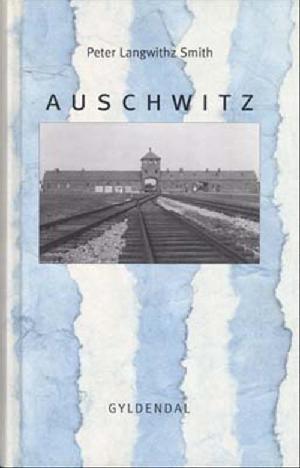 Auschwitz : en beskrivelse