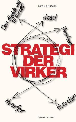 Strategi der virker : den direkte vej til succes